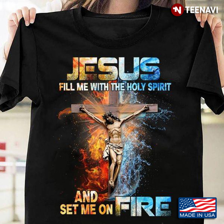 Jesus Fill Me With The Holy Spirit And Set Me On Fire