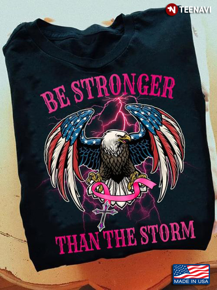 Be Stronger Than The Storm Breast Cancer Awareness Eagle Cross