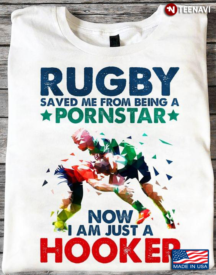 Rugby Saved Me From Being A Pornstar Now I Am Just A Hooker Sport