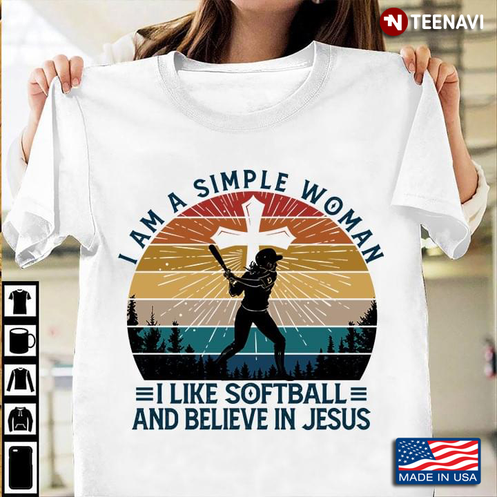 I Am A Simple Woman I Like Sofball And Believe In Jesus Vintage