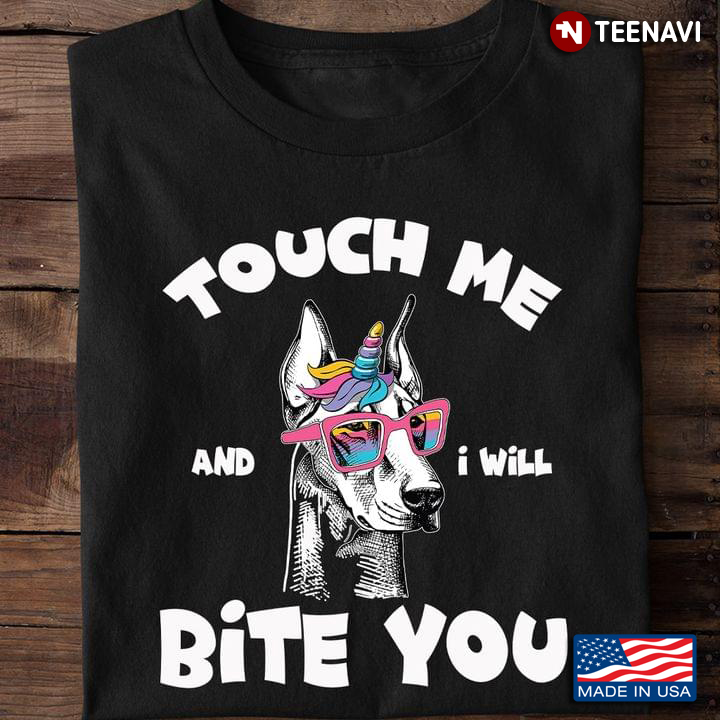Touch Me And I Will Bite You Unicorn LGBT Funny Quote
