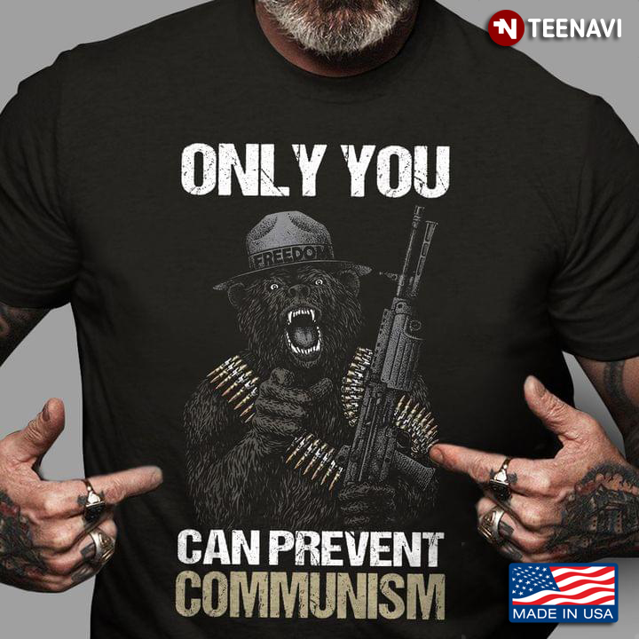 Only  You Can Prevent Communism Hunting Bear