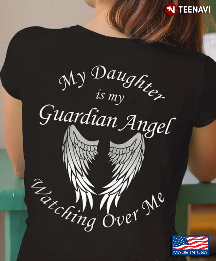 My Daughter  Is My Guardian Angel Watching Over Me  Daughter Gifts