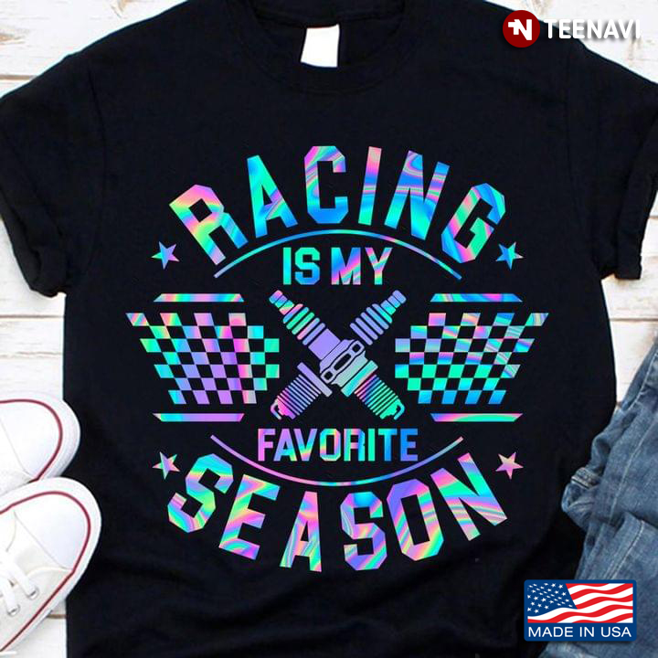 Racing Is My Favorite Season For Racing Lovers
