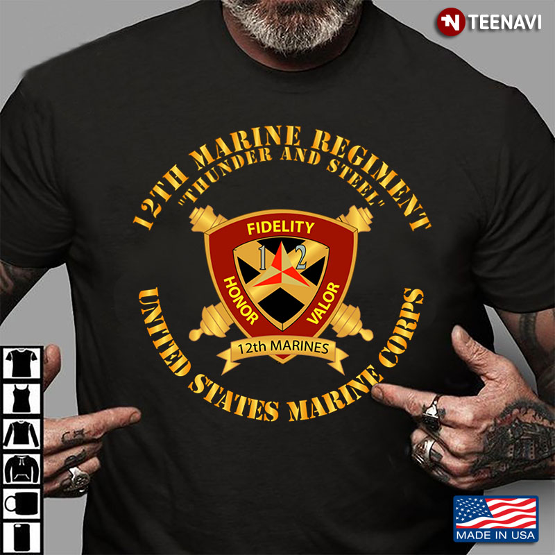 12th Marine Regiment Thunder And Steel United States Marine Corps