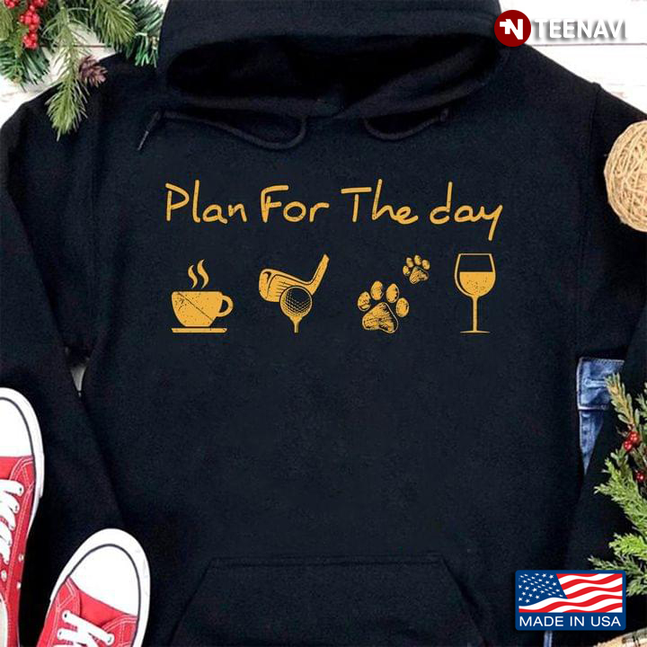 Plan For The Day Coffee Golf Dog and Wine
