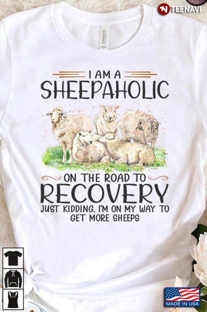 I Am A Sheepaholic on The Road To Recovery Just Kidding I'm On My Way To Get More Sheeps