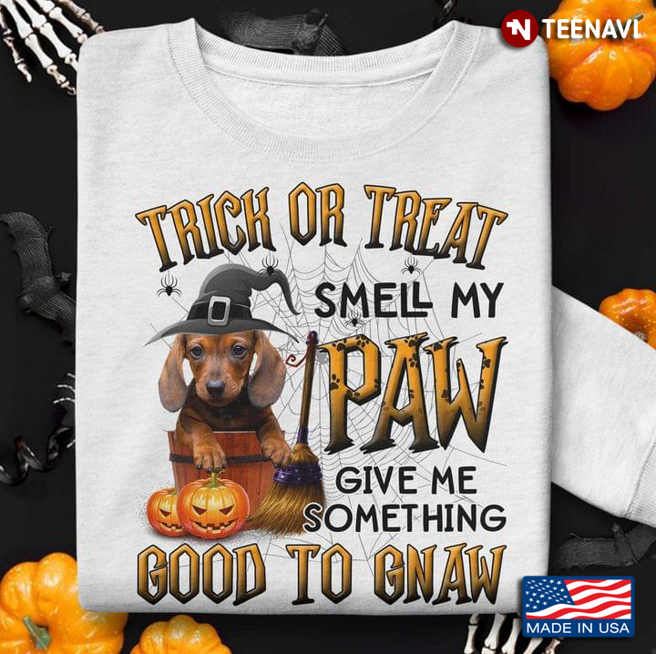 Dachshund Trick or Treat Smell My Paw Give Me Something Good To Gnaw Halloween Gift for Dog Lover