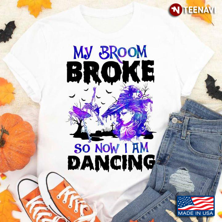 Halloween My Broom Broke So Now I Am Dancing Gift for Ballerina