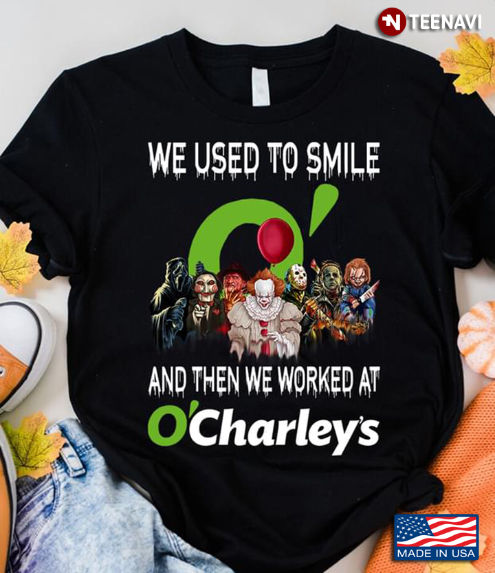 Halloween Horror Movie Characters We Used To Smile and Then We Worked At O'Charley's