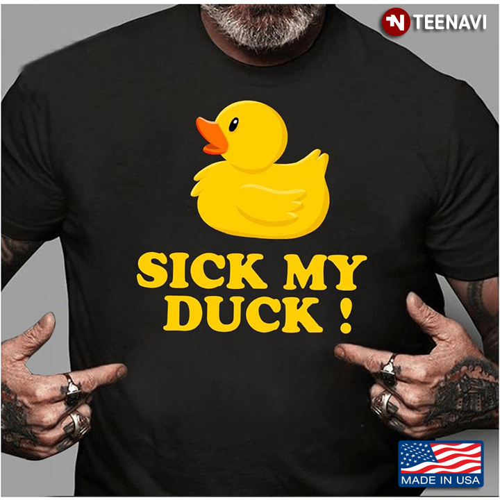 Yellow Duck Sick My Duck
