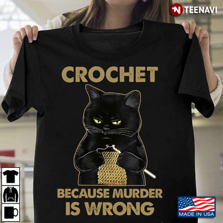 Black Cat Crochet Because Murder is Wrong