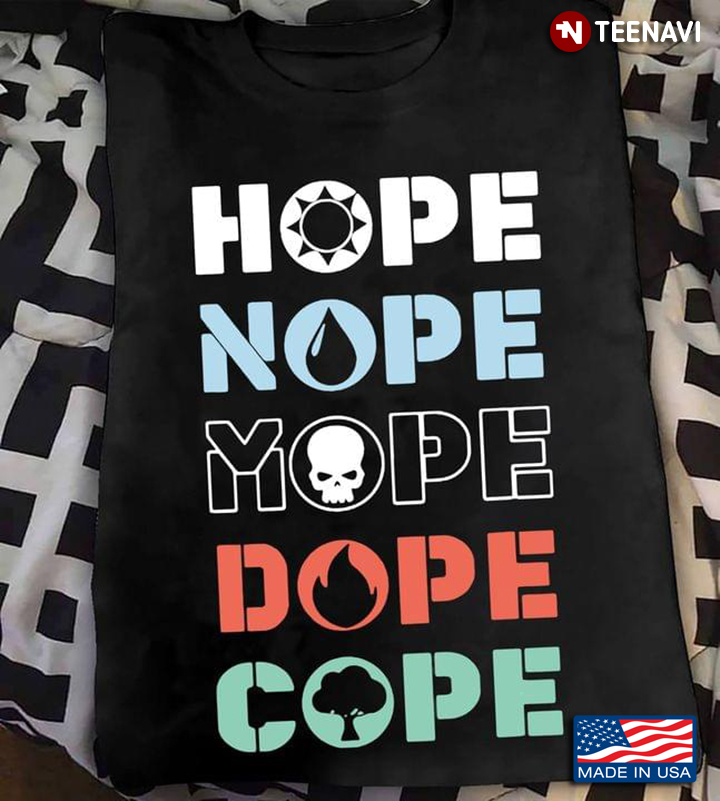 Hope Nope Mope Dope Cope Magic The Gathering