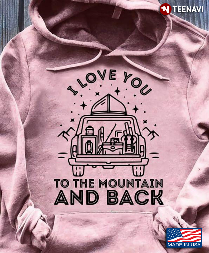 I Love You To The Mountain and Back