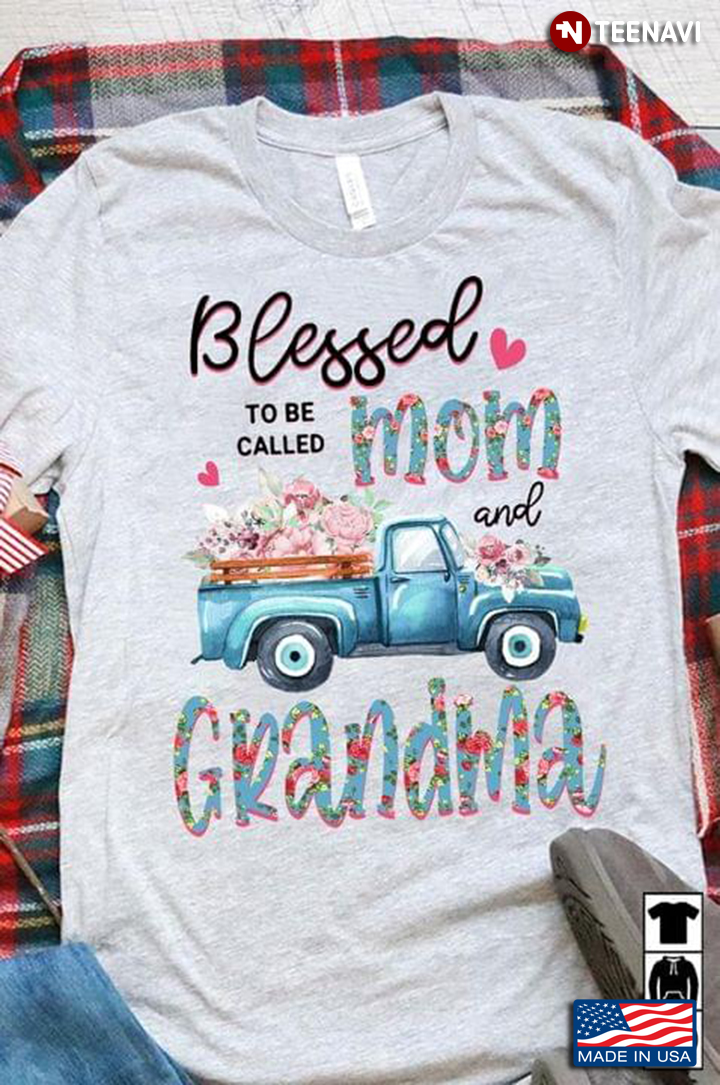 Blessed To Be Called Mom and Grandma Blue Truck