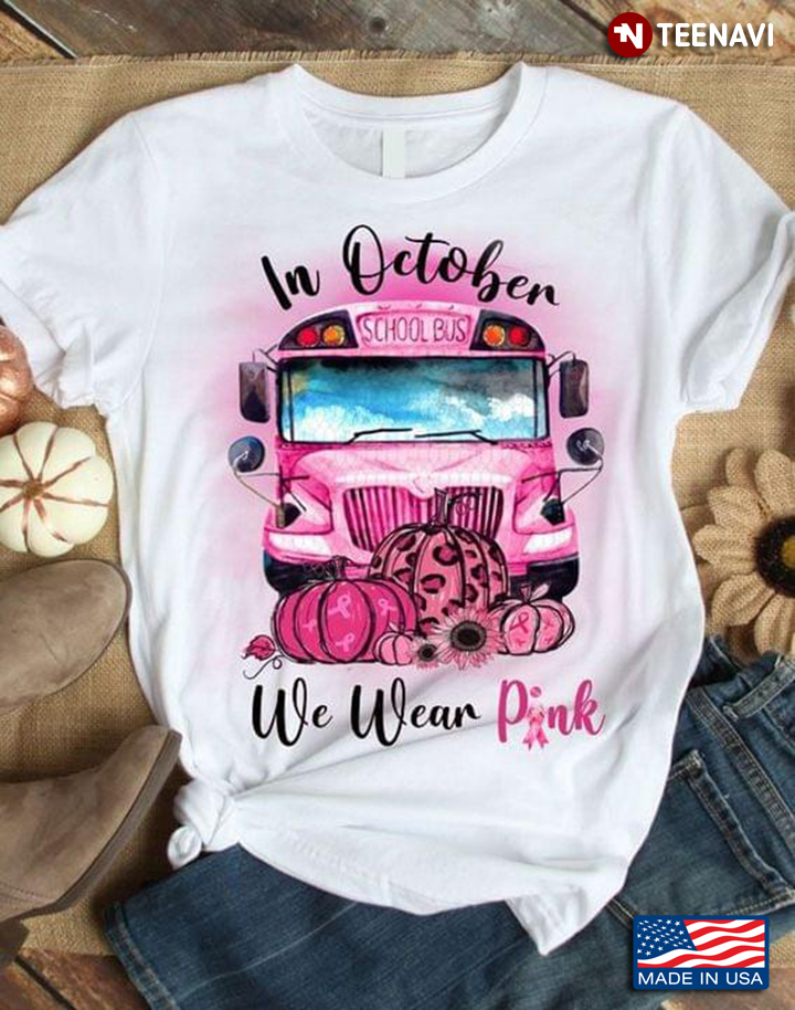 Pink School Bus In October We Wear Pink Breast Cancer Awareness