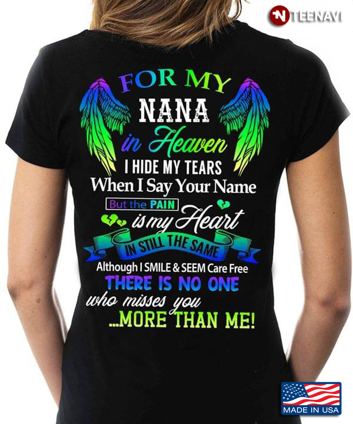 For My Nana In Heaven I Hide My Tears When I Say Your Name But The Pain In My Heart
