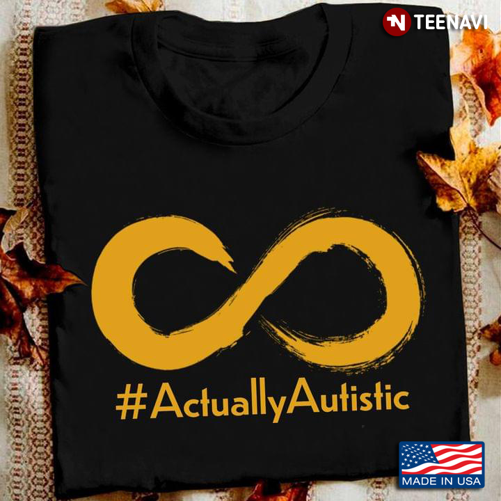 Yellow Infinity Sign Actually Autistic Autism Awareness