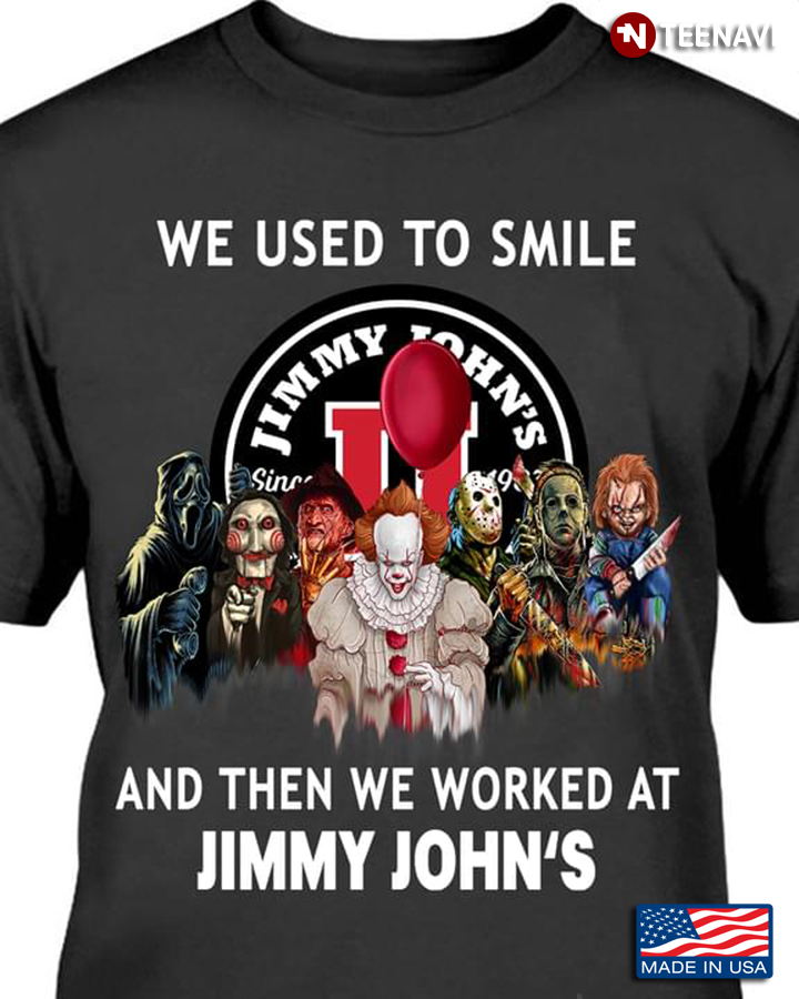 Horror Movie Characters We Used To Smile And Then We Worked At Jimmy John's Happy Halloween