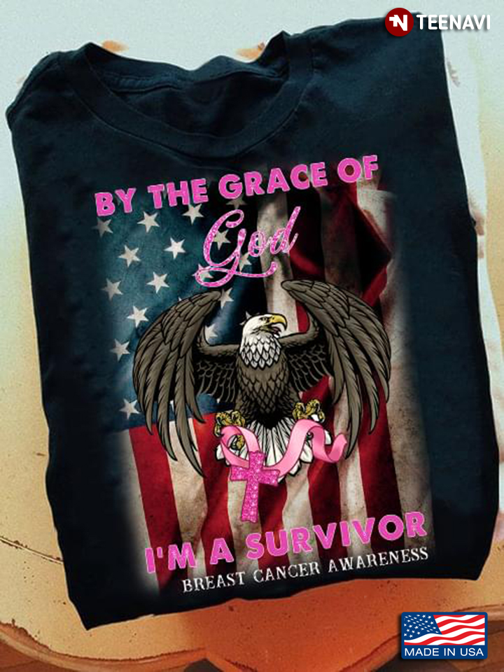 Bald Eagle American Flag By The Grace of God I'm A Survivor Breast Cancer Awareness