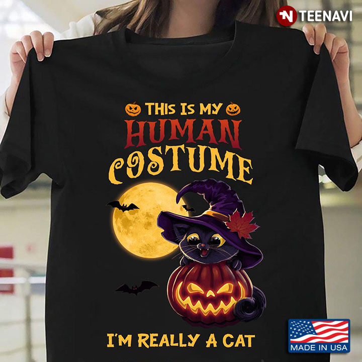 This is My Human Costume I'm Really A Cat Happy Halloween
