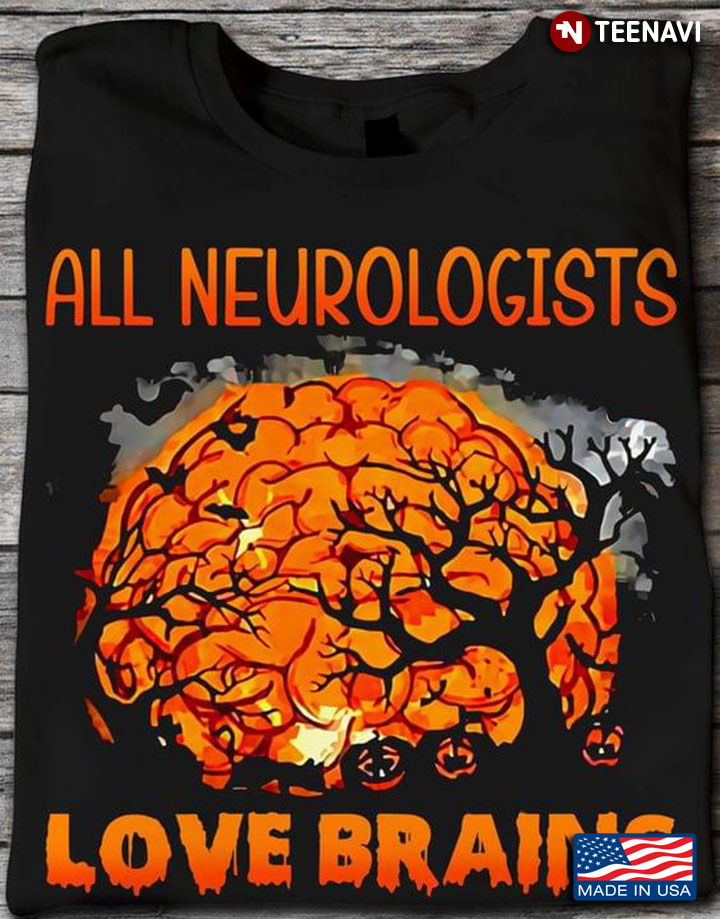 Scary Halloween All Neurologists Love Brains