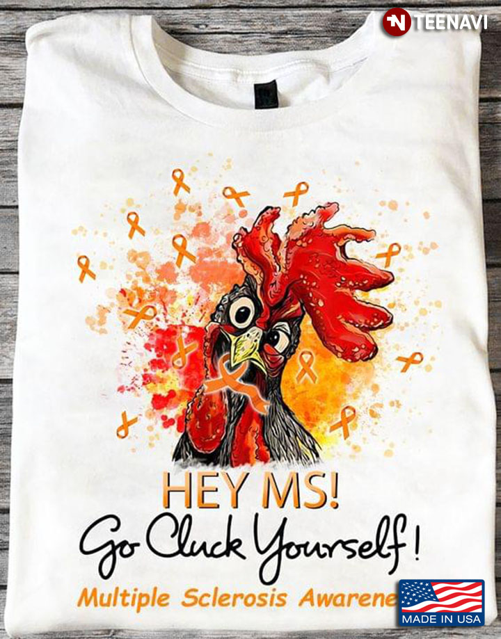 Rooster Hey MS Go Cluck Yourself Multiple Sclerosis Awareness