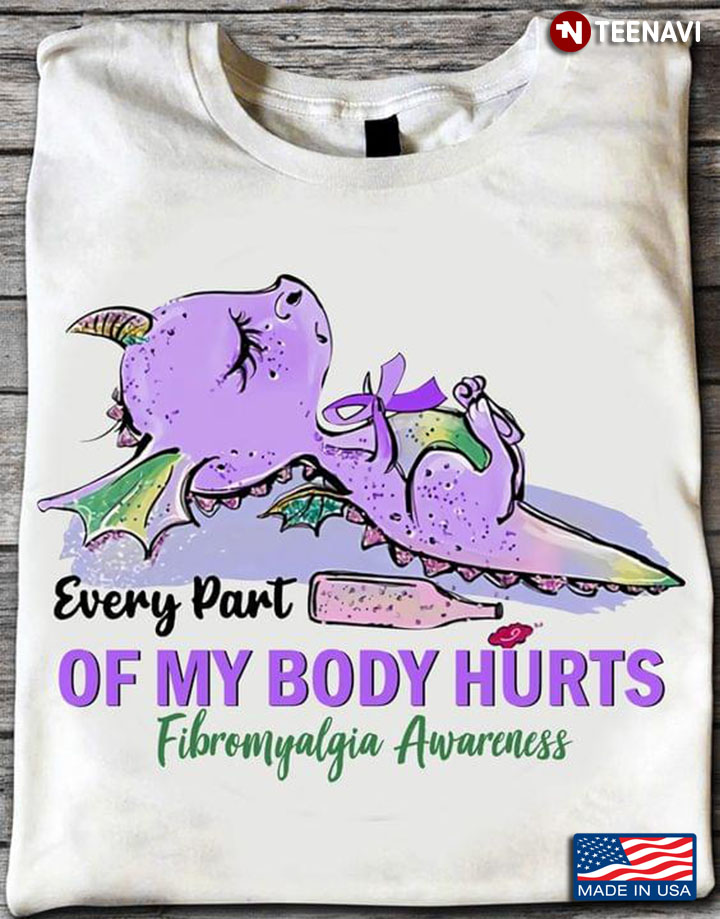 Little Dragon Every Part of My Body Hurts Fibromyalgia Awareness