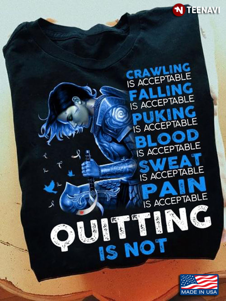 Crawling is Acceptable Falling is Acceptable Puking is Acceptable Quitting is Not Diabetes Awareness