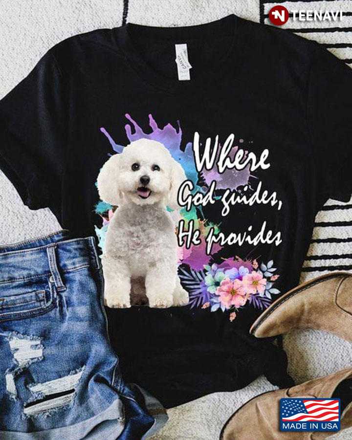 Bichon Frise Where God Guides He Provides for Dog Lover