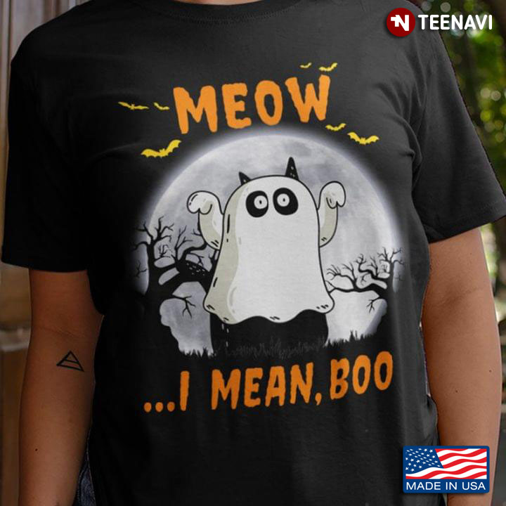 Funny Ghost Cat Meow I Mean Boo Happy Halloween T-Shirt