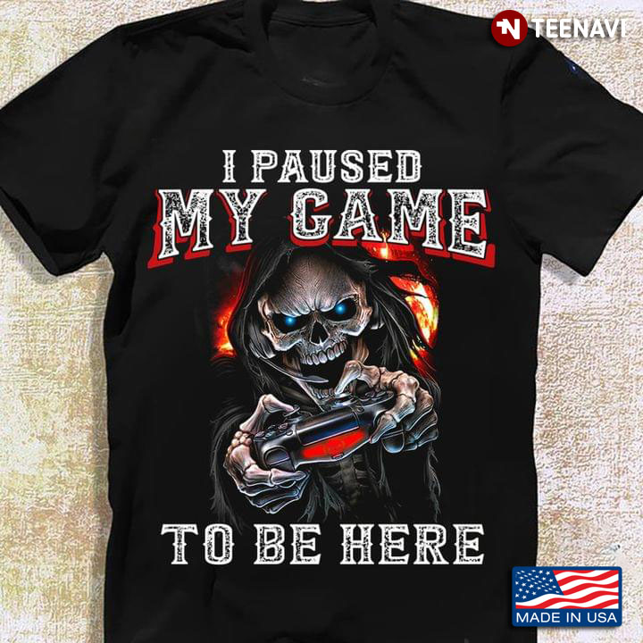Skeleton Gamer I Paused My Game To Be Here Halloween Gift T-Shirt