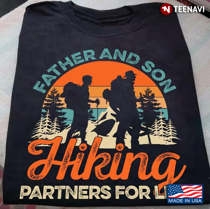 Father and Son Hiking Partners For Life for Hiking Lover