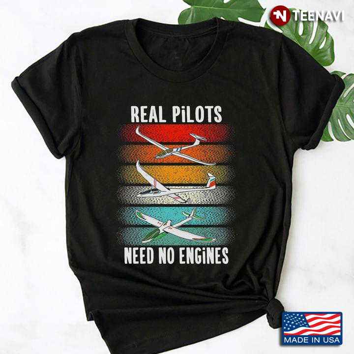 Real Pilot Need No Engines Vintage