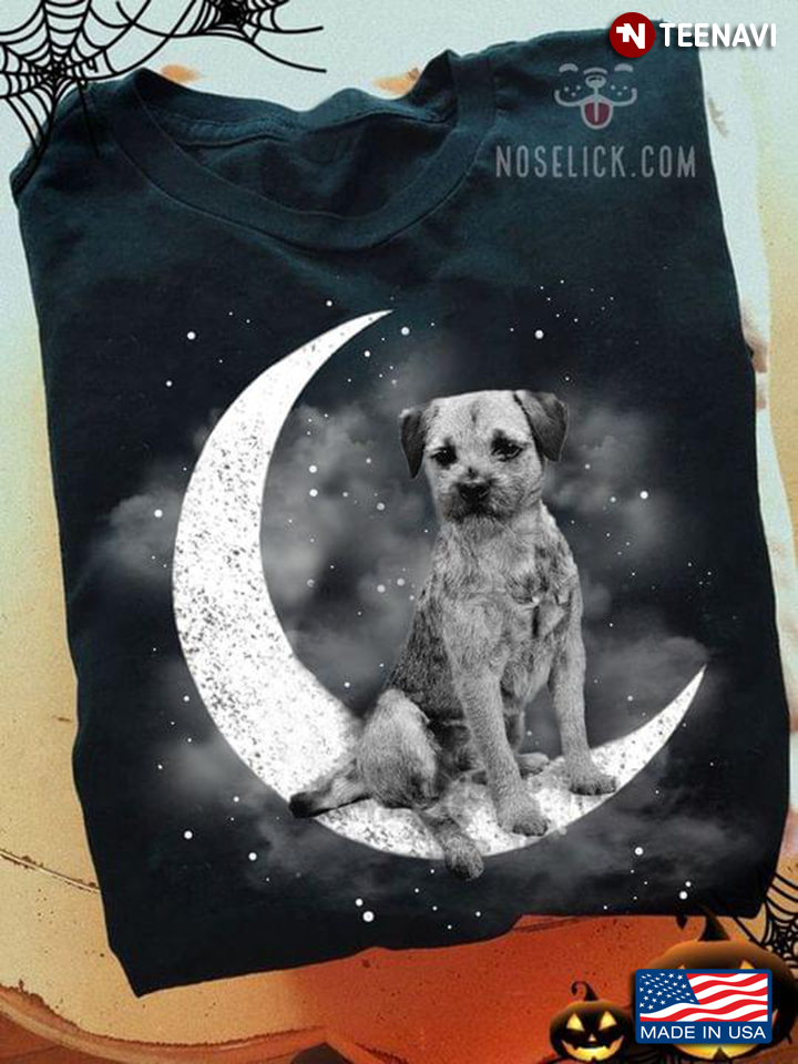 Border Terrier On The Moon for Dog Lover