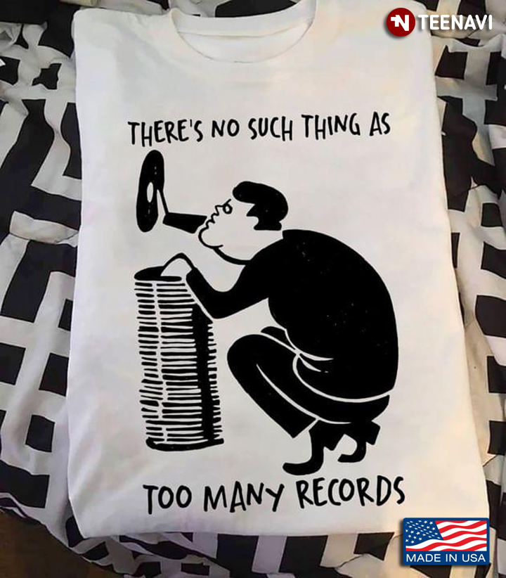 There's No Such Thing As Too Many Records for Vinyl Records Lover