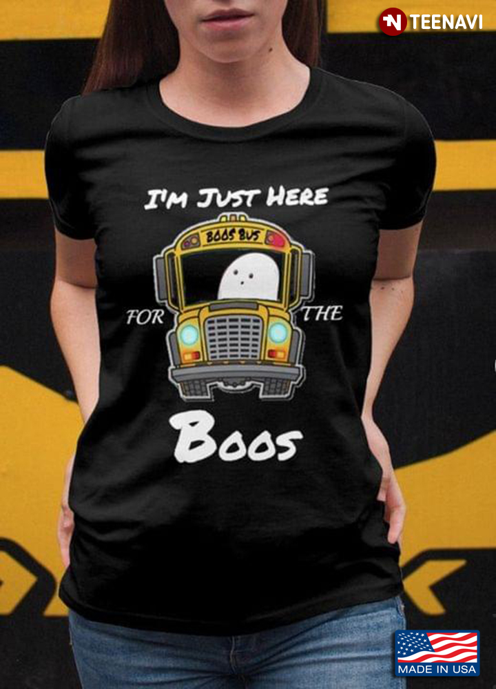 Funny Boos Bus I'm Just Here for The Boos Halloween Gift for Bus Driver