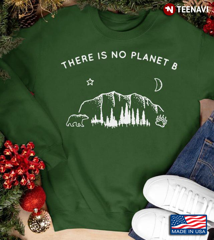 There is No Planet B Bear and The Forest
