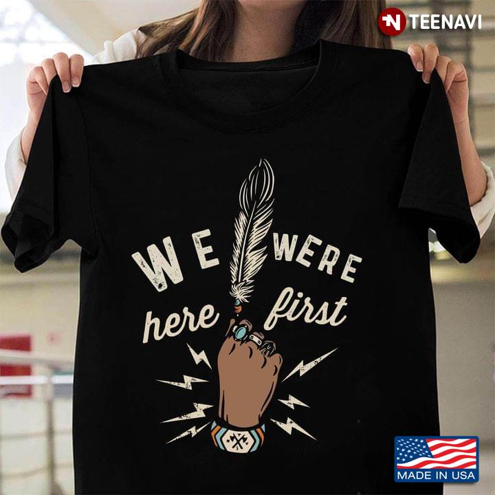 Native American We Were Here First