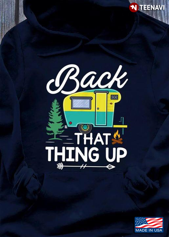 Back That Thing Up Caravan for Camping Lover