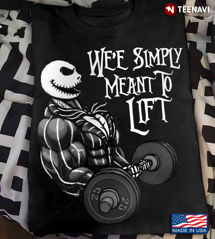 Jack Skellington We're Simply Meant To Lift Halloween Gift for Workout Lover