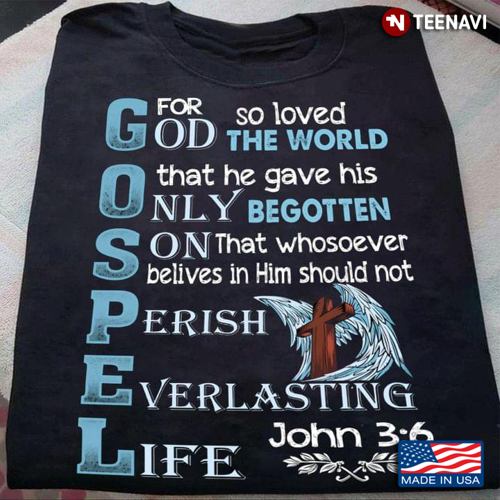Gospel For God So Loved The World That He Gave His Only Begotten Son That Whosoever Believes