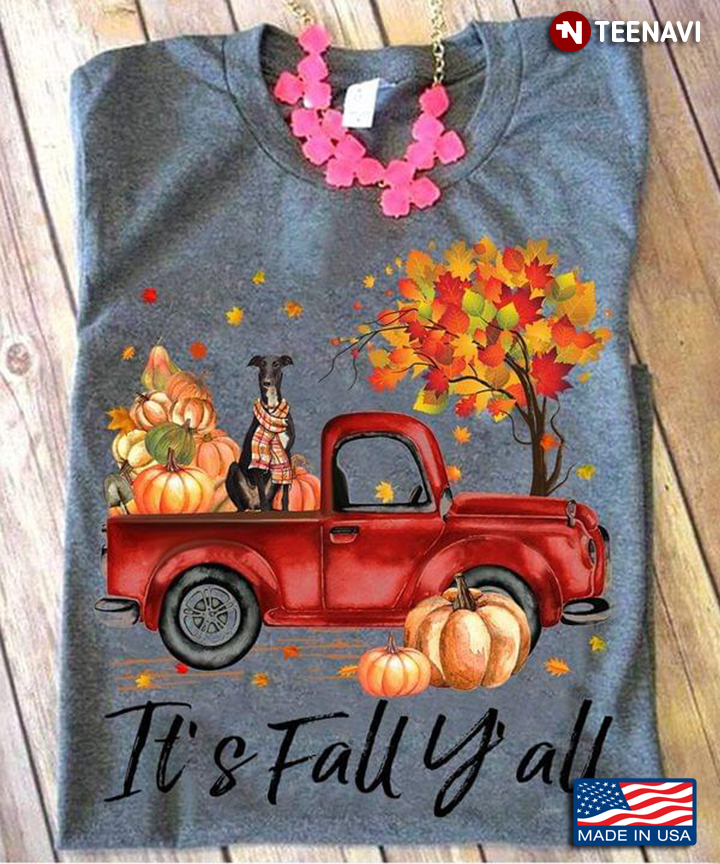 Vintage Truck Carrying Greyhound It's Fall Y'all for Dog Lovers