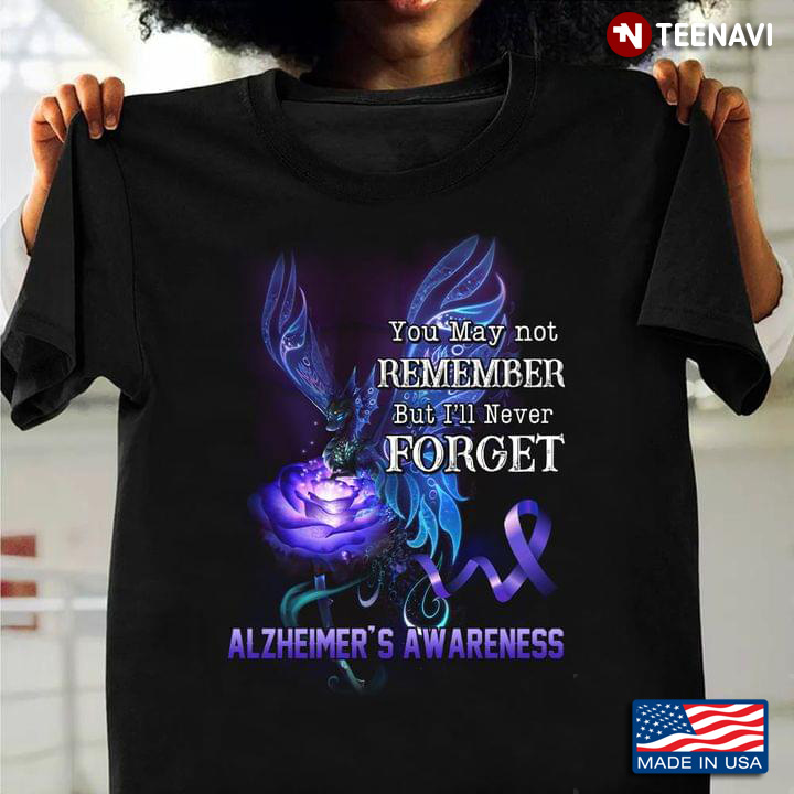 Dragon Rose Alzheimer's Awareness You May Not Remember But I'll Never Forget