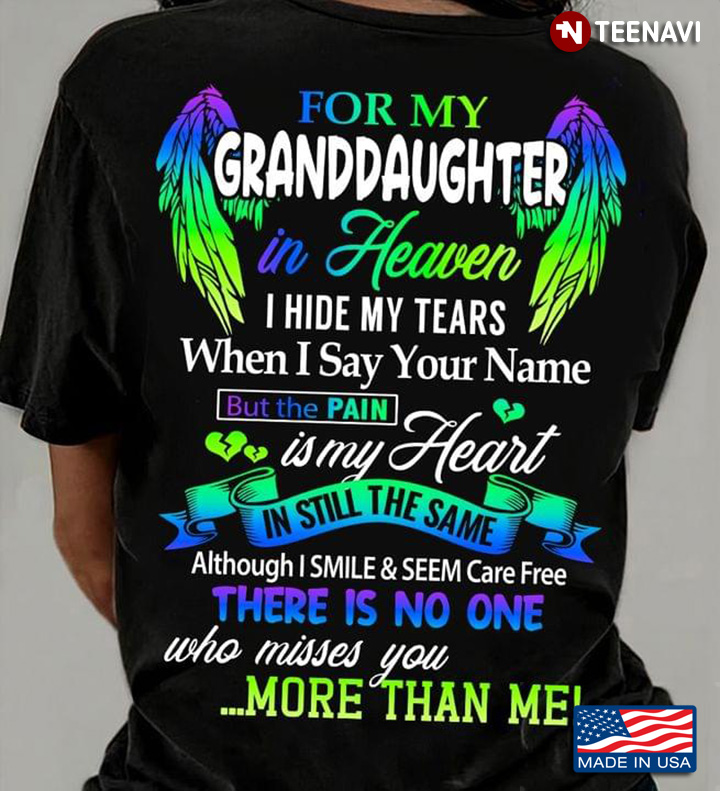 For My Granddaughter In Heaven I Hide My Tears When I Say Your Name But The Pain In My Heart
