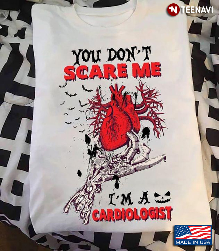Horror Hand Holding Heart You Don't Scare Me I'm A Cardiologist for Halloween