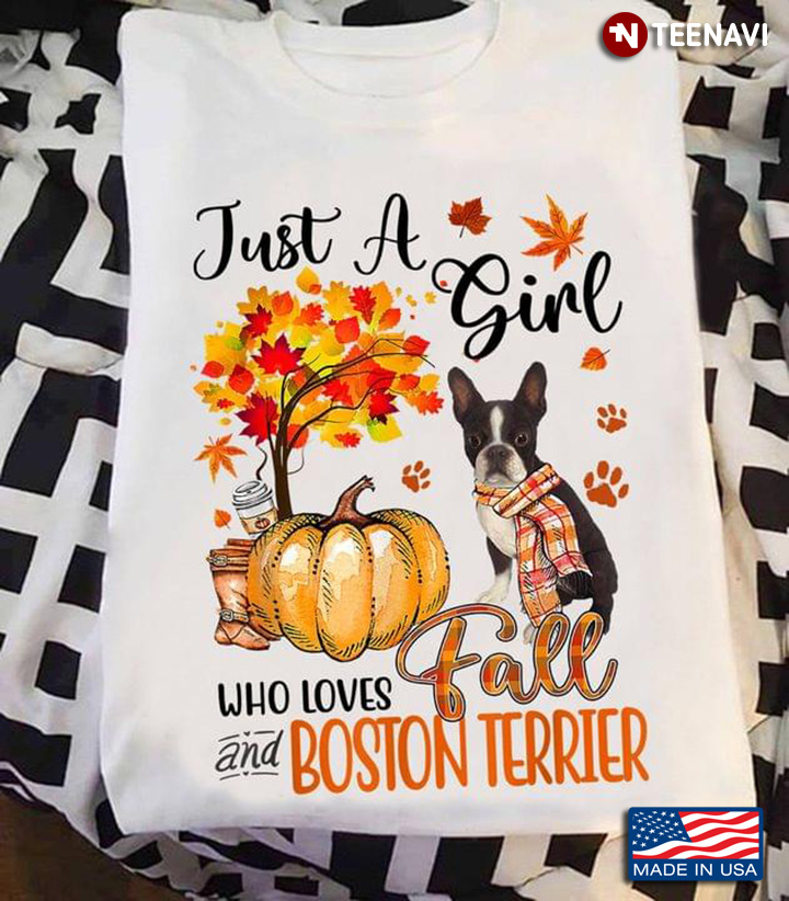 Just A Girl Who Loves Fall And Boston Terrier for Dog Lover
