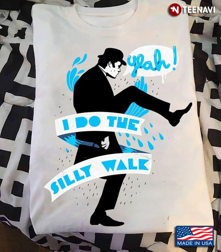 The Ministry of Silly Walks Yeah I Do The Silly Walk Monty Python for Movie Fan