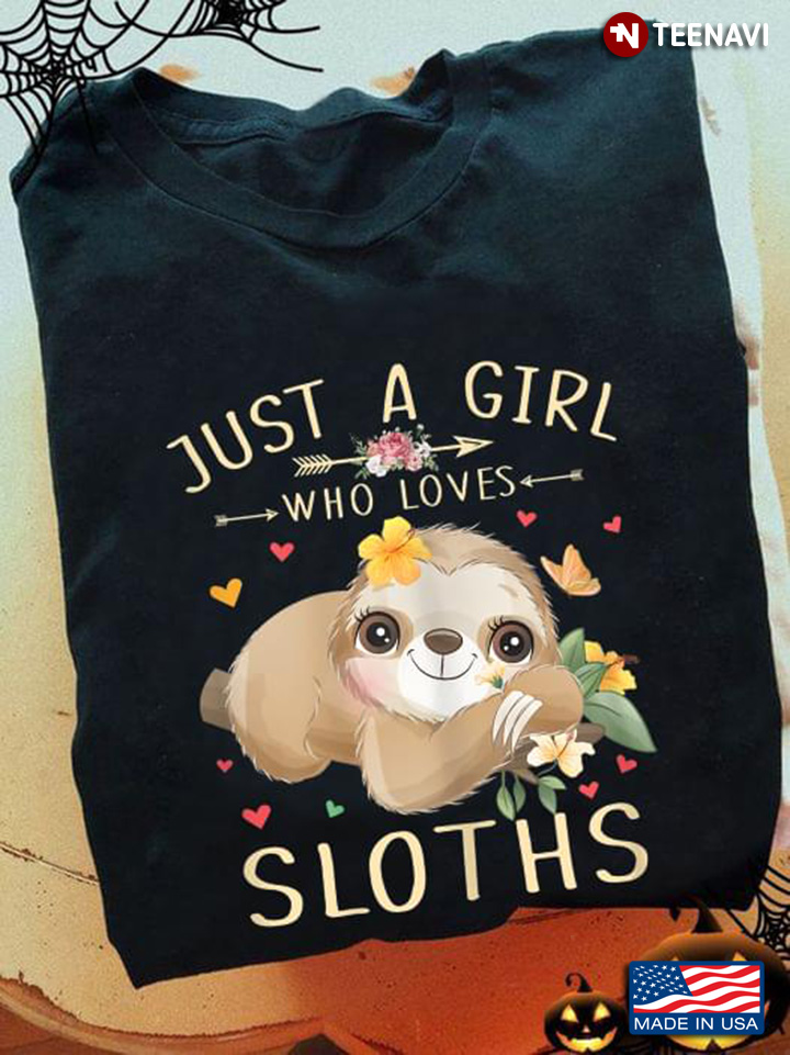 Just A Girl Who Loves Sloths for Animal Lovers