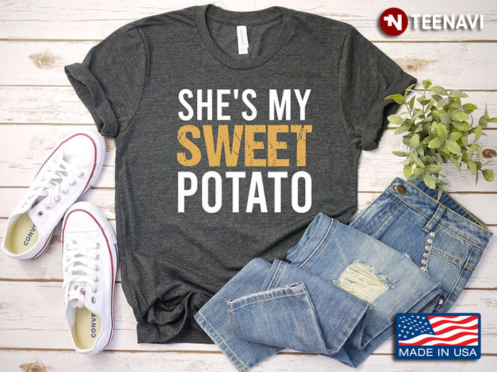 She’s My Sweet Potato New Version